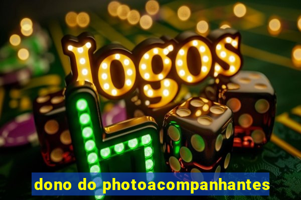 dono do photoacompanhantes